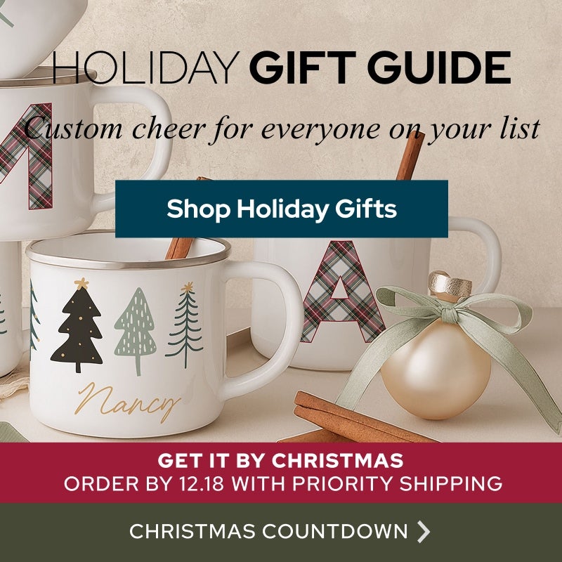 Holiday Gift Guide - Custom Cheer For Everyone on Your List - Shop Holiday Gifts