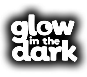 Glow in the Dark