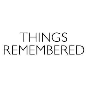 Things Remembered