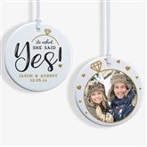 He Asked, She Said Yes! Personalized Engagement Ornaments - 21714