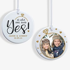 He Asked, She Said Yes! Personalized Engagement Ornaments - 21714