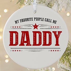 My Favorite People Call Me... Personalized Ornament- 3.75