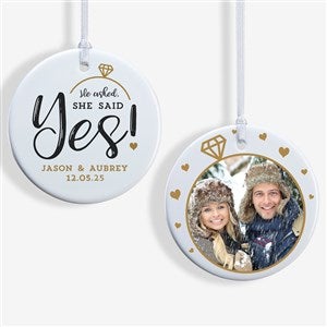 He Asked, She Said Yes! Personalized Ornament- 2.85
