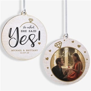 He Asked, She Said Yes! Personalized Ornament- 3.75