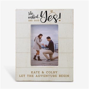 He Asked, She Said Yes Personalized Engagement Shiplap Frame- 4x6 Vertical - 24260-4x6V