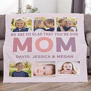 Glad You're Our Mom Personalized 50x60 Plush Fleece Photo Blanket - 25442-F