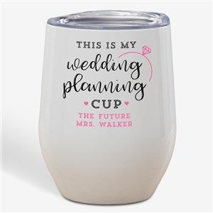 Wedding Planning Engagement Personalized Stainless Insulated Wine Cup - 28122