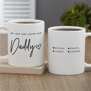 Love That You're My Dad Personalized Coffee Mug 11 oz.- White - 34740-S
