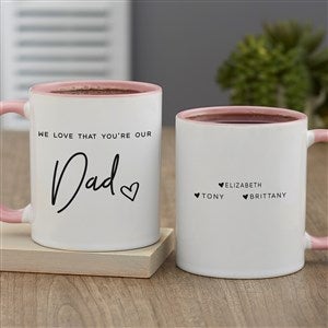 Love That You're My Dad Personalized Coffee Mug 11 oz.- Pink - 34740-P