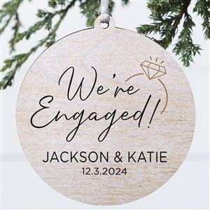 We're Engaged Personalized Ornament- 3.75