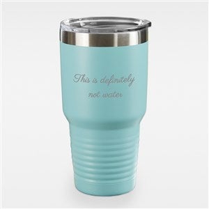 Write Your Own Engraved Stainless Steel Tumbler - 30oz Teal - 43268-T