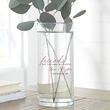 Friends Are The Family We Choose Personalized Flower Vase - 44209