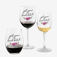 Got Your Back B*tch! Personalized Wine Glass Collection - 49984