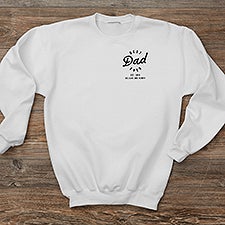 Best Dad Ever Personalized Adult Sweatshirts - 53319