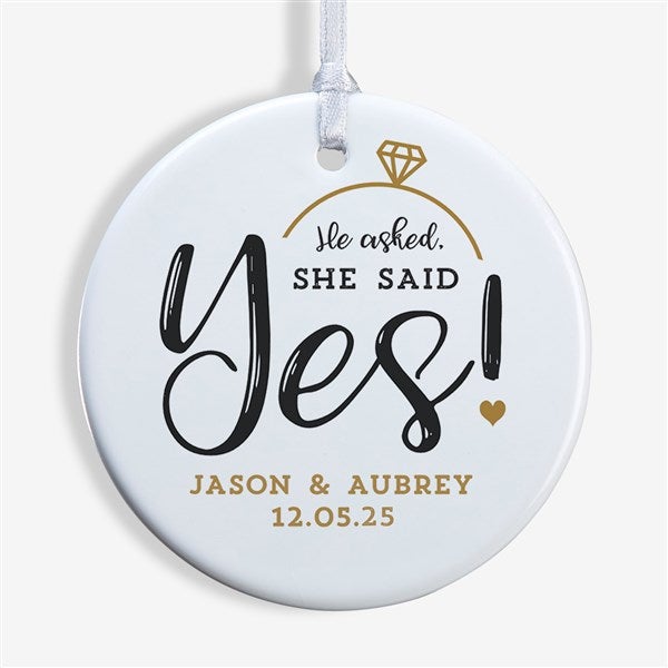 He Asked, She Said Yes! Personalized Engagement Ornaments - 21714