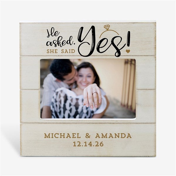 He Asked, She Said Yes Personalized Engagement Picture Frame - 24260